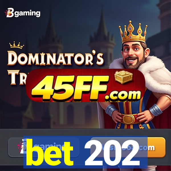 bet 202